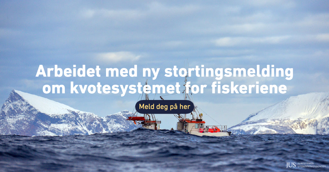 E-kurs: Arbeidet Med Ny Stortingsmelding Om Kvotesystemet For ...